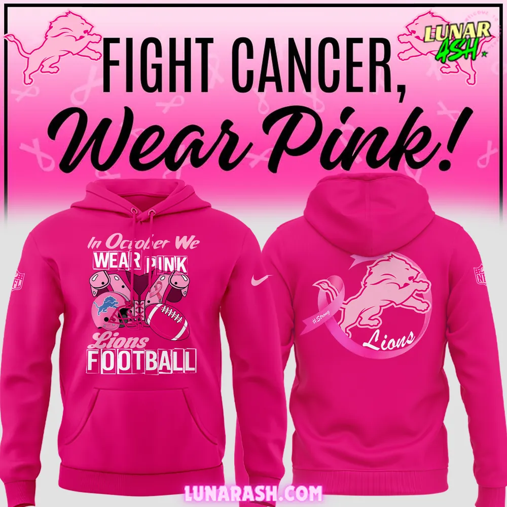 Detroit Lions In October We Wear Pink Hoodie Detroit Lions In October We Wear Pink Hoodie