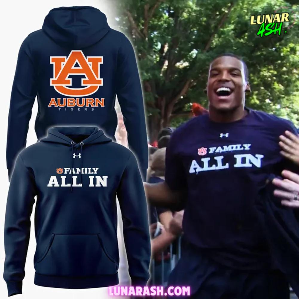 Auburn Tigers Family ALL IN 2025 Special Hoodie Auburn Tigers Family ALL IN 2025 Special Hoodie