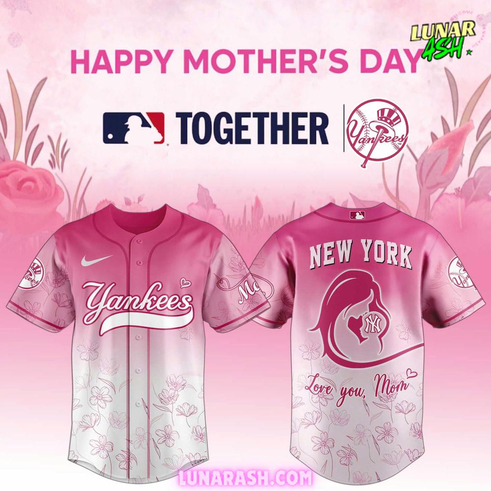 New York Yankees MLB x 2025 Happy Mother’s Day Special Jersey New York Yankees MLB x 2025 Happy Mother’s Day Special Jersey