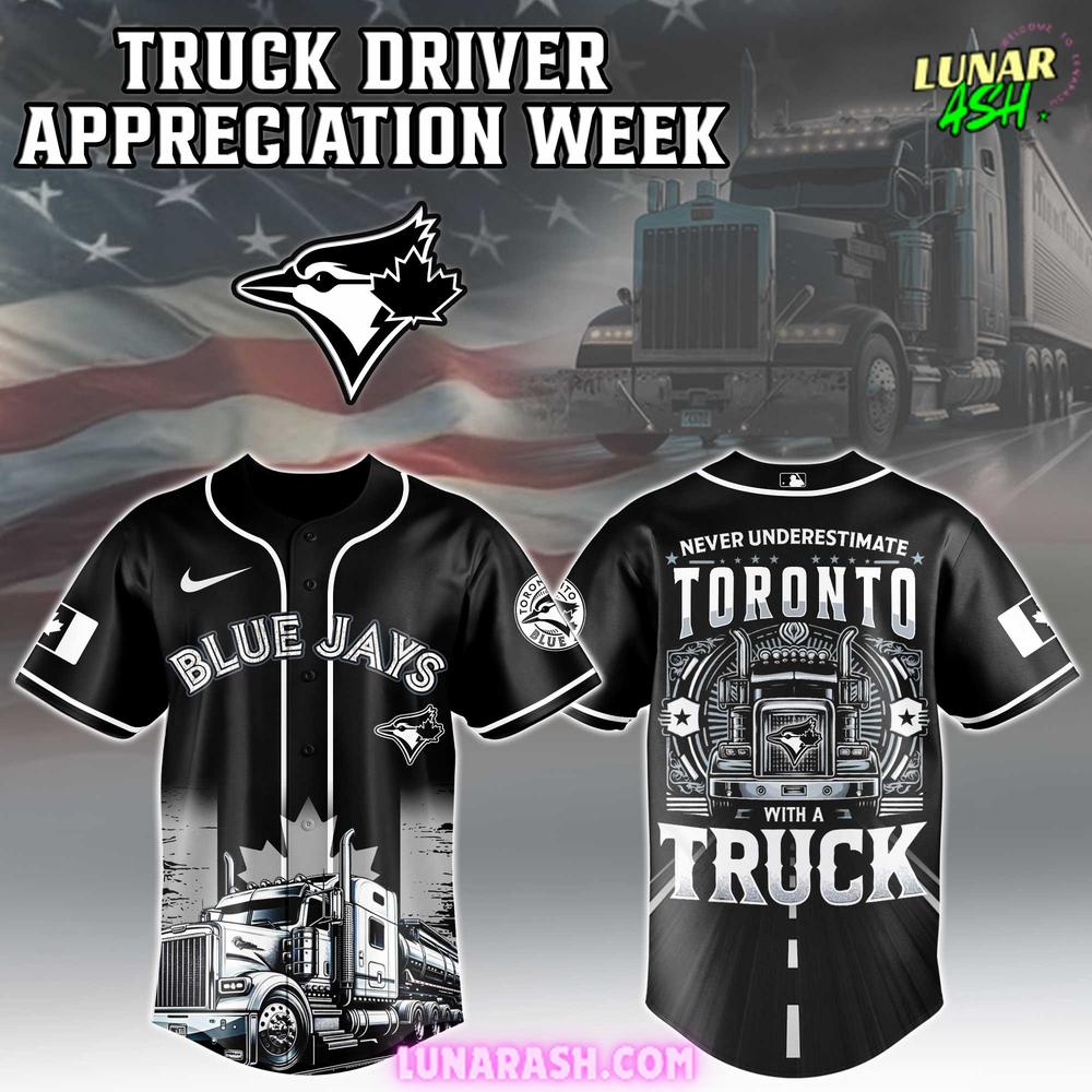 Toronto Blue Jays Truck Driver Appreciation Week Baseball Jersey Toronto Blue Jays Truck Driver Appreciation Week Baseball Jersey